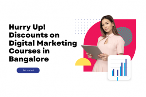 Hurry Up!  Discounts on Digital Marketing Courses in Bangalore